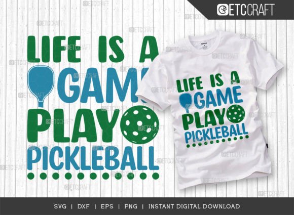 Life is a Game Play Pickleball SVG: A Playful Graphic for Crafters & Etsy Sellers