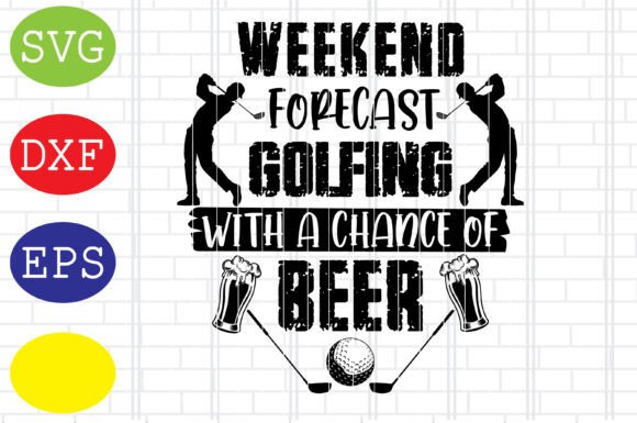 Weekend Forecast Golfing Svg: A Crafts & Graphics Seller’s Practical Review for Commercial Product Creation